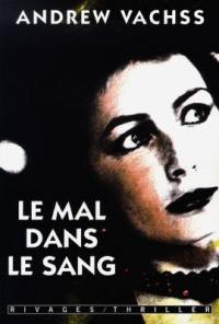 Le mal dans le sang