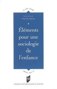 Eléments pour une sociologie de l'enfance