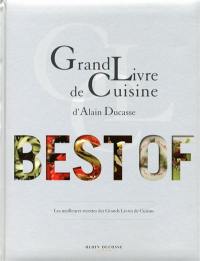 Grand livre de cuisine d'Alain Ducasse : best of