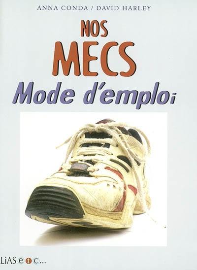 Nos mecs : mode d'emploi