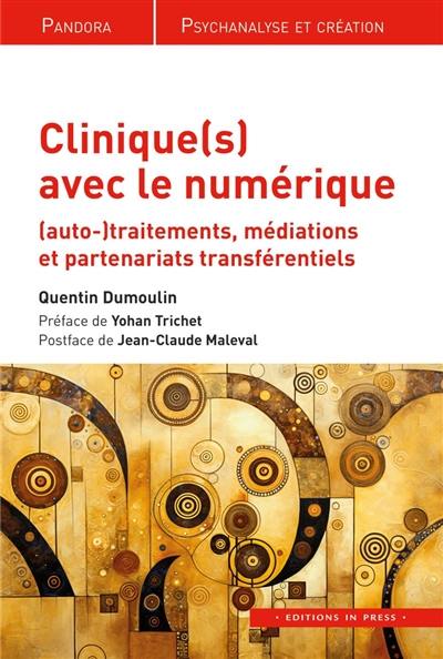 Clinique(s) avec le numérique : (auto-)traitements, médiations et partenariats transférentiels