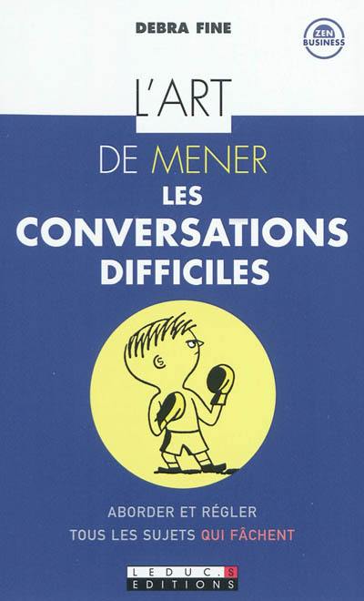 L'art de mener les conversations difficiles