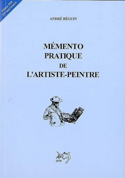 Mémento pratique de l'artiste-peintre