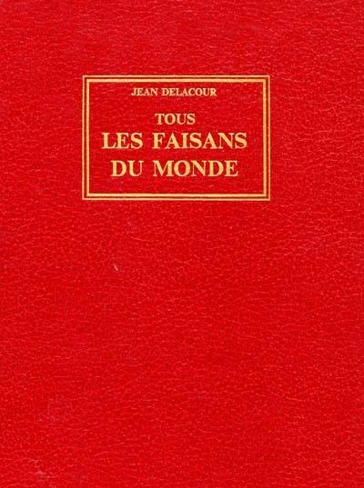 Tous les faisans du monde