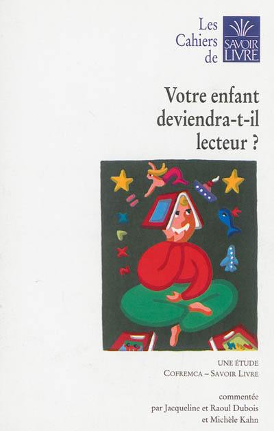 Votre enfant deviendra-t-il lecteur ? : une étude