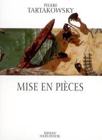 Mise en pièces