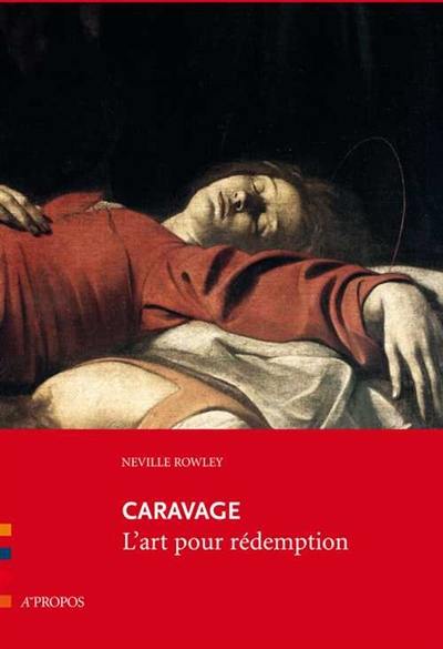 Caravage : l'art pour rédemption