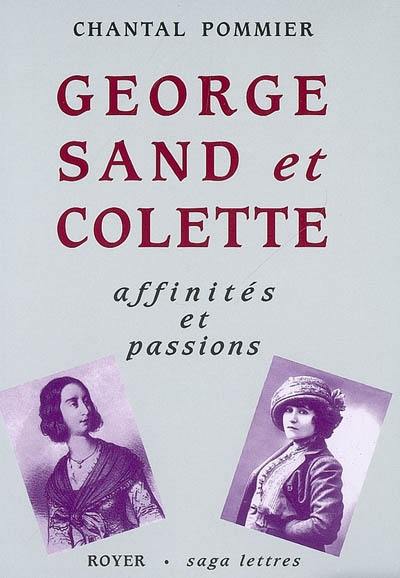 George Sand et Colette : affinités et passions