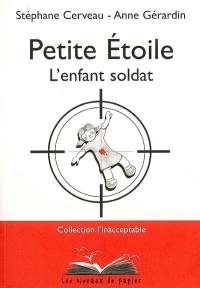 Petite Etoile : l'enfant soldat