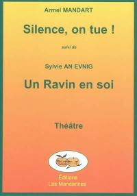 Silence, on tue !. Un ravin en soi