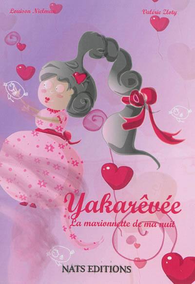 Yakarêvée : la marionnette de ma nuit