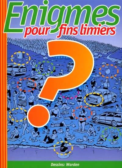 Enigmes pour fins limiers