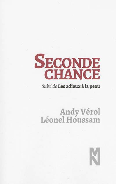 Seconde chance. Les adieux à la peau