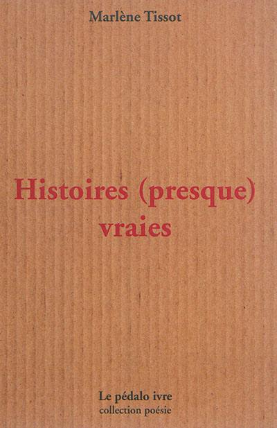 Histoires (presque) vraies