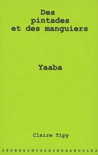 Des pintades et des manguiers. Yaaba : fiction radiophonique