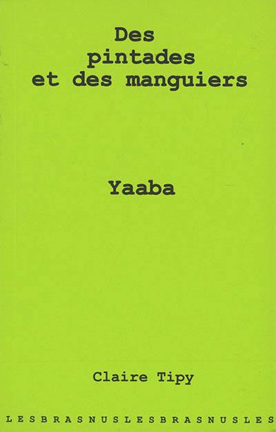 Des pintades et des manguiers. Yaaba : fiction radiophonique