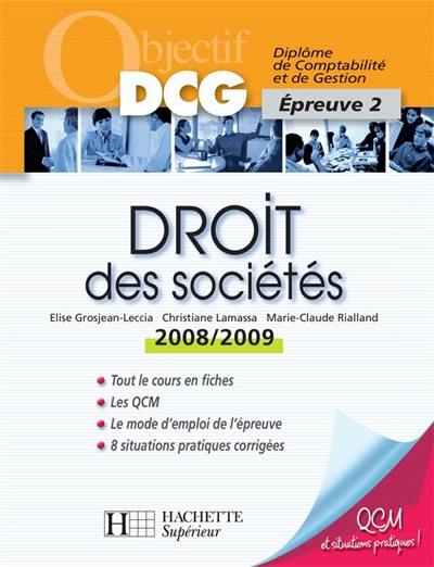 Droit des sociétés : diplôme de comptabilité et de gestion, épreuve 2 : 2008-2009