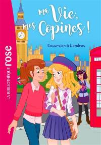 Ma vie, mes copines !. Vol. 16. Excursion à Londres