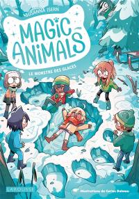 Magic animals. Vol. 4. Le monstre des glaces