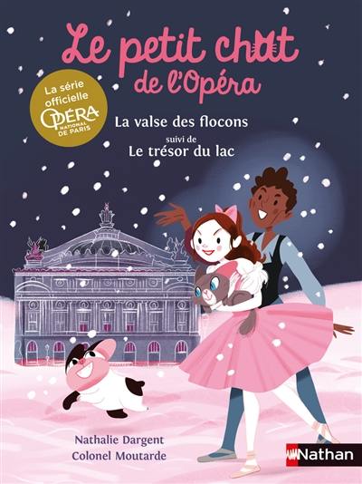 Le petit chat de l'Opéra. La valse des flocons. Le trésor du lac