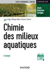 Chimie des milieux aquatiques : cours, exercices corrigés : écoles d'ingénieurs, master