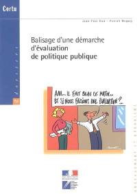 Balisage d'une démarche d'évaluation de politique publique