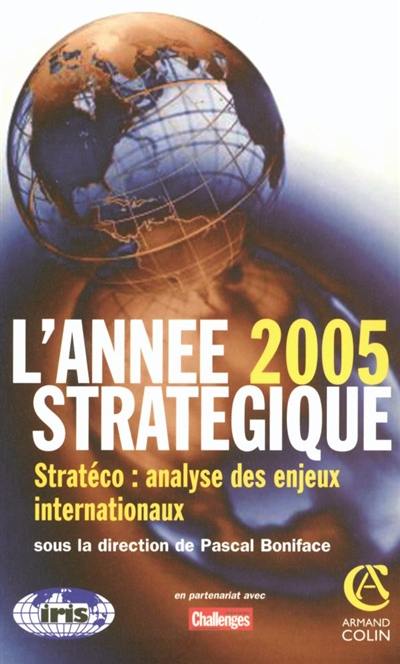 L'année stratégique 2005 : Stratéco : analyse des enjeux internationaux