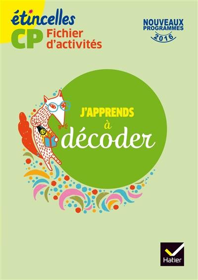 Fichier d'acitivités CP : j'apprends à décoder