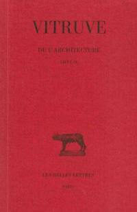 De l'architecture. Vol. 9. Livre IX