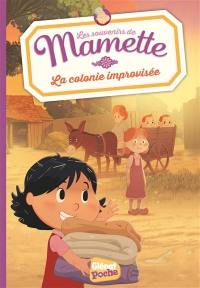 Les souvenirs de Mamette. Vol. 5. La colonie improvisée