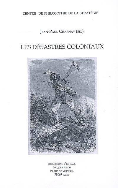 Les désastres coloniaux