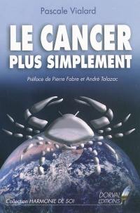 Le cancer plus simplement