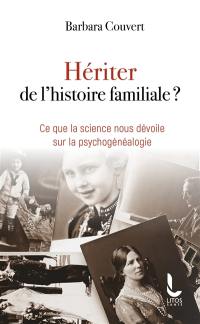 Hériter de l'histoire familiale ? : ce que la science nous dévoile sur la psychogénéalogie