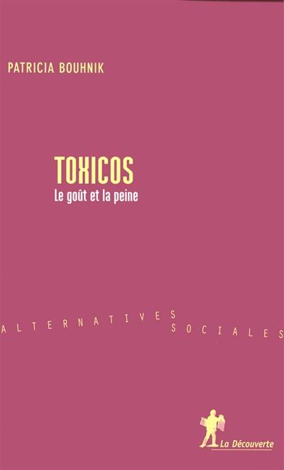 Toxicos, le goût et la peine