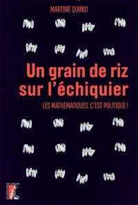 Un grain de riz sur l'échiquier : les mathématiques, c'est politique !