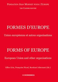 Formes d'Europe : Union européenne et autres organisations. Forms of Europe : European Union and other organisations