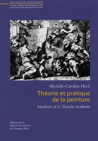 Théorie et pratique de la peinture : Sandrart et la Teutsche Academie