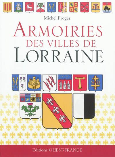 Armoiries des villes de Lorraine