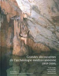 Grandes découvertes de l'archéologie méditerranéenne (1959-2009)