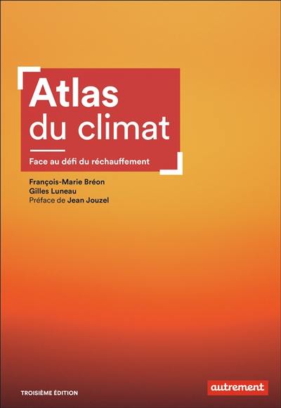 Atlas du climat : face au défi du réchauffement