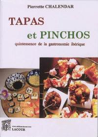 Tapas et pinchos : quintessence de la gastronomie ibérique