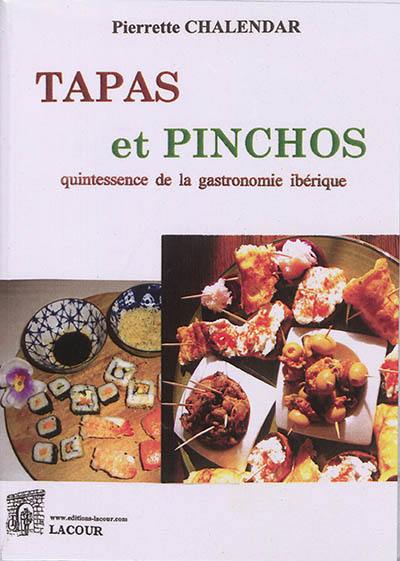 Tapas et pinchos : quintessence de la gastronomie ibérique