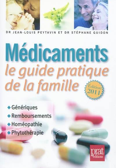 Médicaments, le guide pratique de la famille : génériques, remboursements, homéopathie, phytothérapie