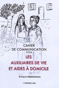 Cahier de communication pour les auxiliaires de vie et aides à domicile