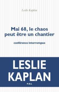 Mai 68, le chaos peut être un chantier : conférence interrompue