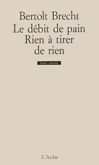 Le débit de pain. Rien à tirer de rien : fragments