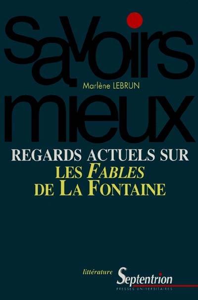 Regards actuels sur Les fables de La Fontaine