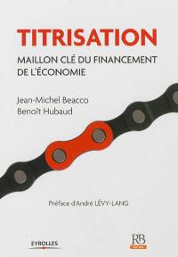 Titrisation : maillon clé du financement de l'économie