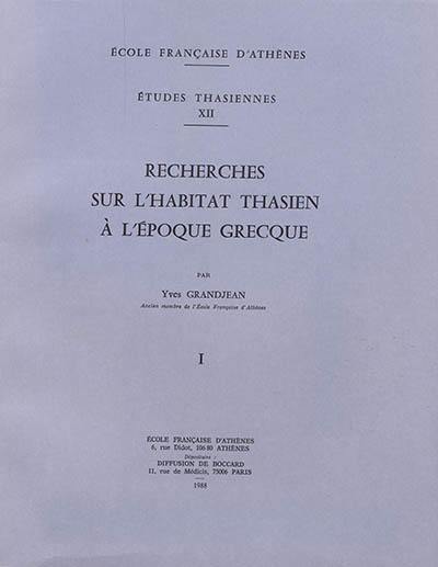 Recherches sur l'habitat thasien à l'époque grecque