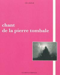 Chant de la pierre tombale